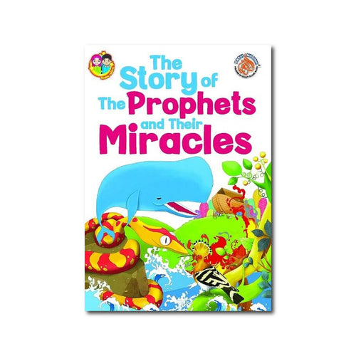 The Story of the Prophets and Their Miracles